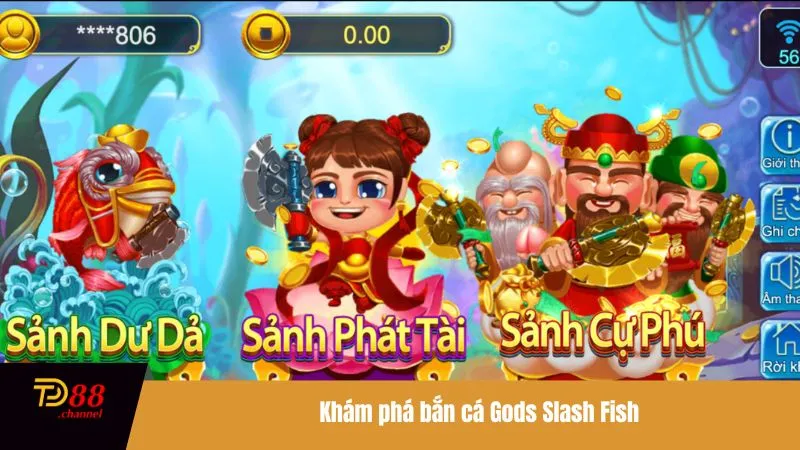 Khám phá bắn cá Gods Slash Fish