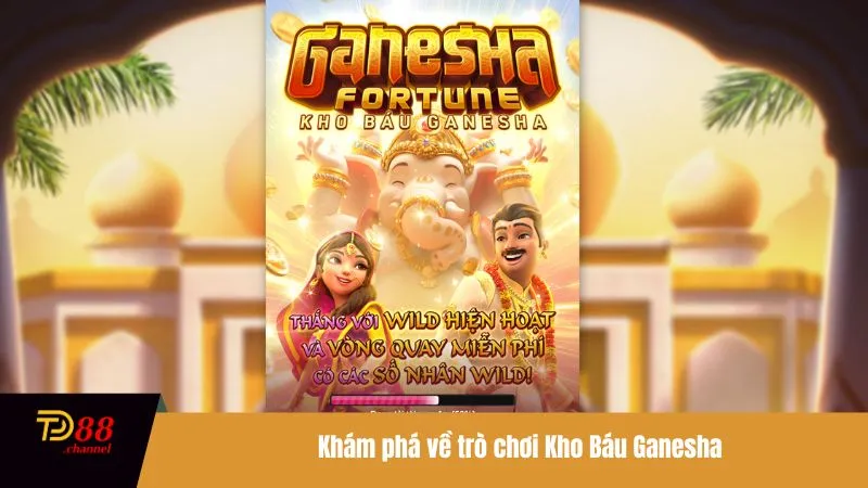 Khám phá về trò chơi Kho Báu Ganesha