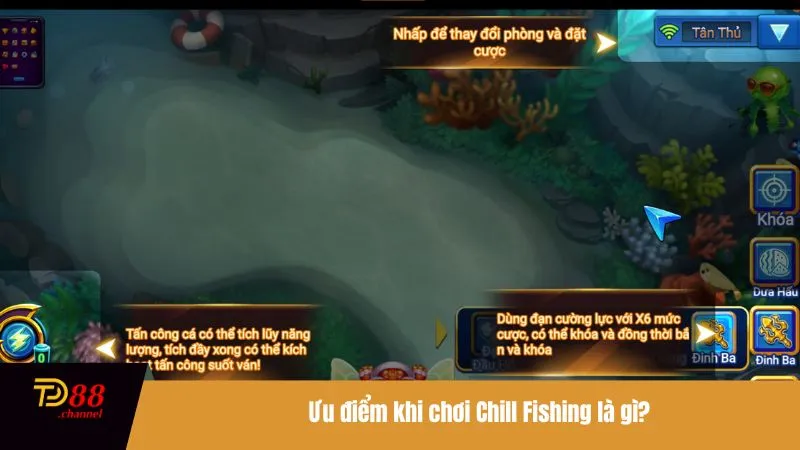 Ưu điểm khi chơi Chill Fishing là gì?