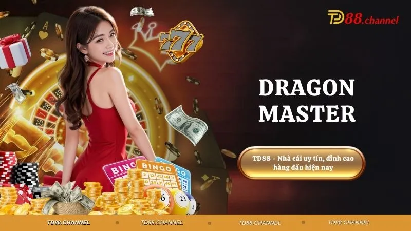 Dragon Master - Săn thưởng bắn cá siêu hấp dẫn hôm nay