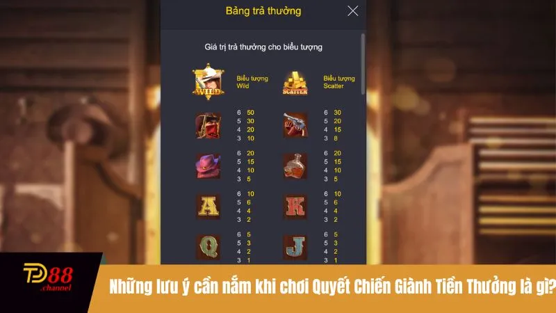Những lưu ý cần nắm khi chơi Quyết Chiến Giành Tiền Thưởng là gì?