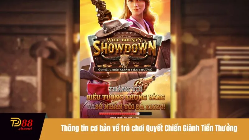 Thông tin cơ bản về trò chơi Quyết Chiến Giành Tiền Thưởng