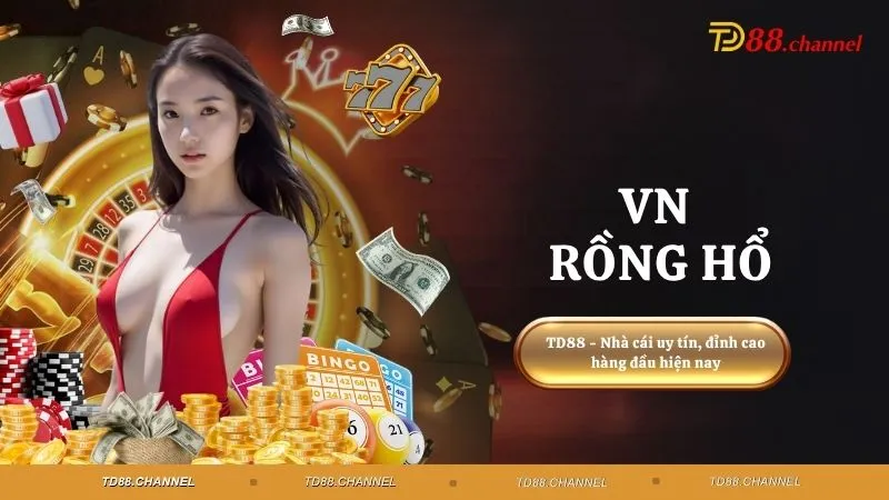 VN Rồng Hổ - Những Điều Có Thể Bạn Chưa Biết Về Rồng Hổ
